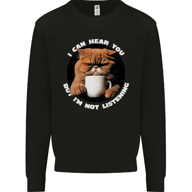 Cat I Hear You but I'm Not Listening Funny Coffee Mens Sweatshirt Jumper Hoodie with Monochrome Minimalist Simple